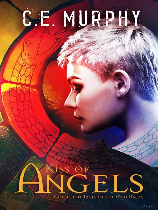 Title details for Kiss of Angels by C.E. Murphy - Available